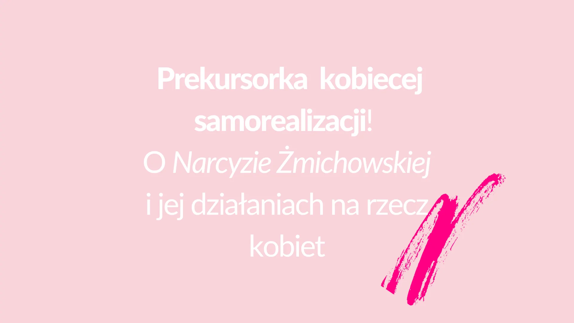 prekursorka kobiecej samorealizacji